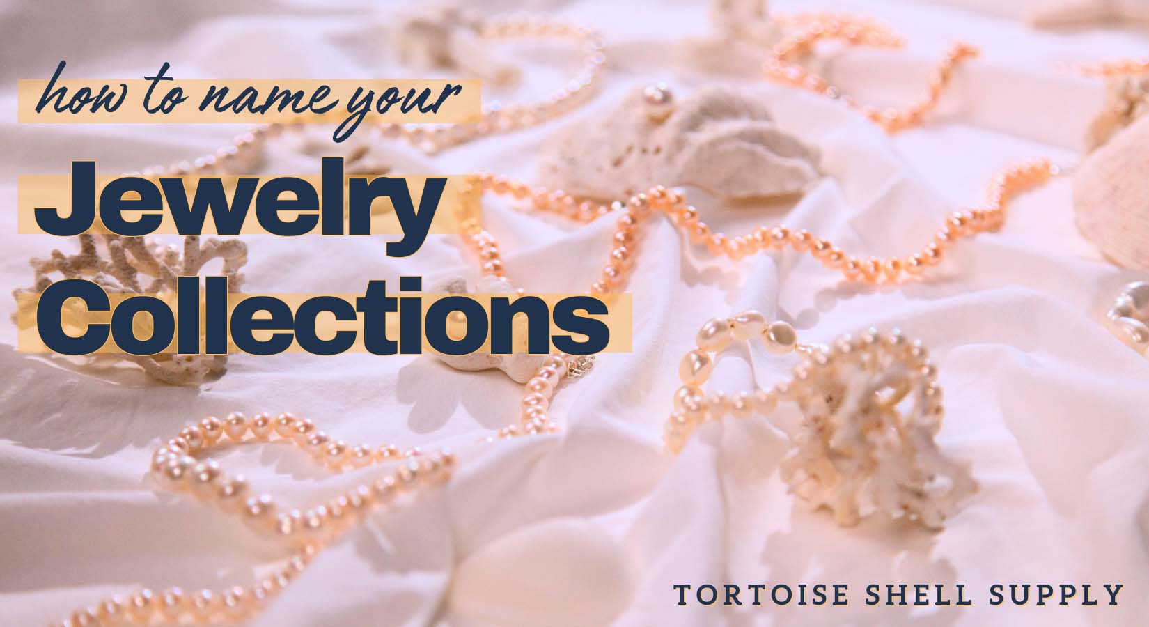 How to Name Your Jewelry Collections: A Guide for Designers