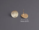 4 Gold Brushed Stud Earrings with Hole, Round Circle with Posts, Brush Stroke Metal, 14mm